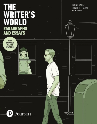 Cover image: The Writer's World: Paragraphs and Essays With Enhanced Reading Strategies (Pearson+) 5th edition 9780134312613