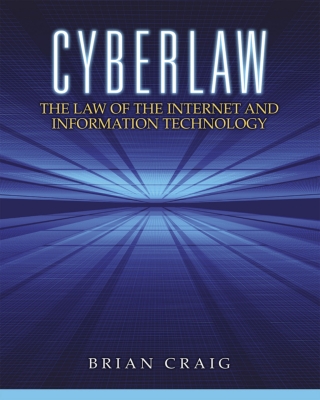 Cover image: Cyberlaw: The Law of the Internet and Information Technology (Pearson+) 1st edition 9780132560870