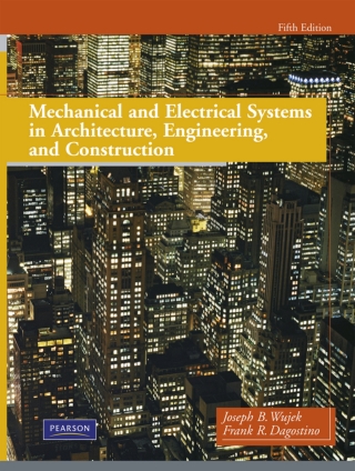 Cover image: Mechanical and Electrical Systems in Architecture, Engineering and Construction (Pearson+) 5th edition 9780135000045