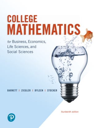 Cover image: College Mathematics for Business, Economics, Life Sciences, and Social Sciences (Pearson+) 14th edition 9780134676081