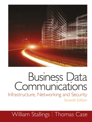 Cover image: Business Data Communications- Infrastructure, Networking and Security (Pearson+) 7th edition 9780133023893