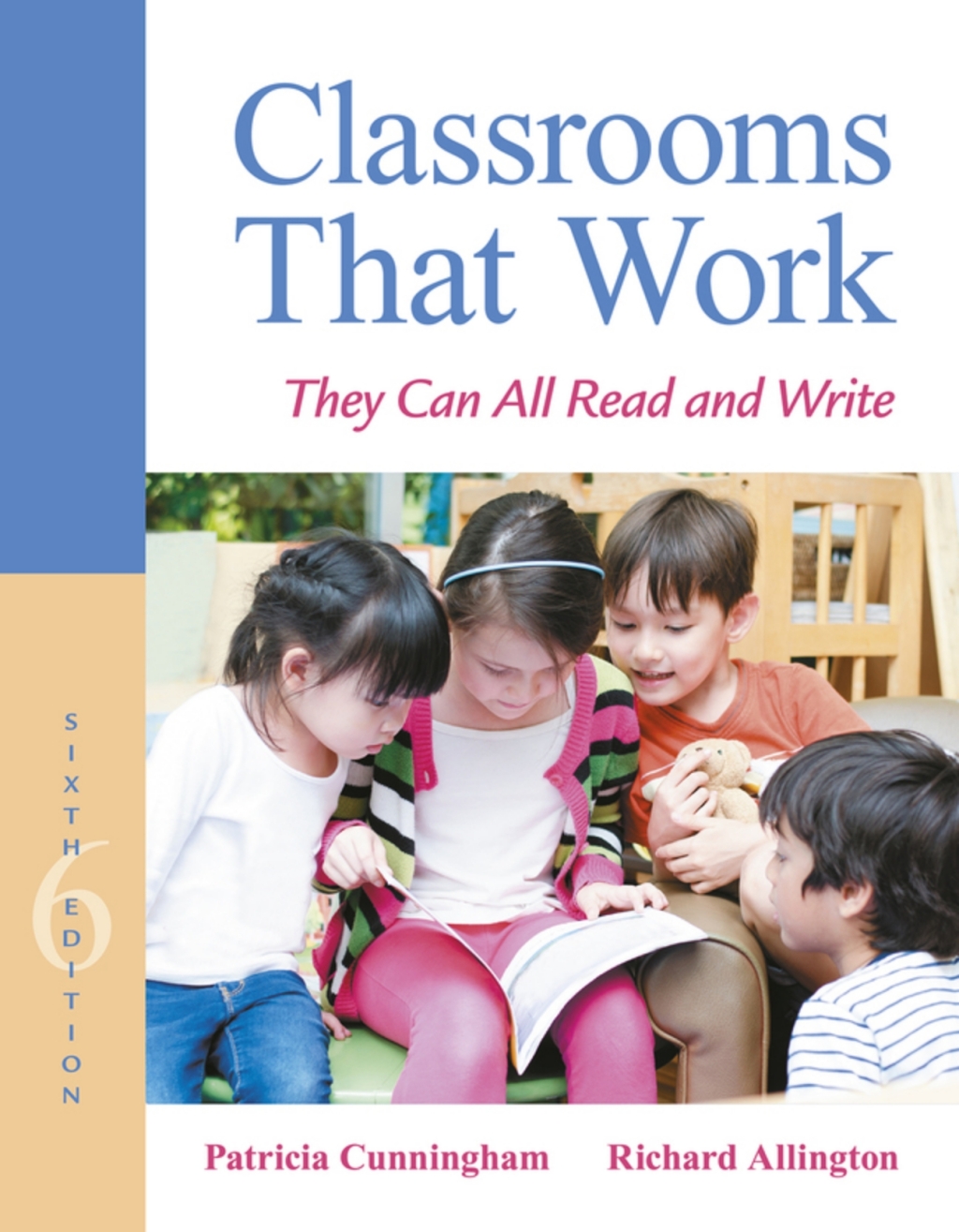Classrooms That Work: They Can All Read and Write (Pearson+) 6th Edition
