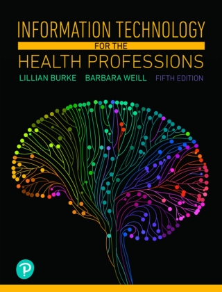 Cover image: Information Technology for the Health Professions (Pearson+) 5th edition 9780134877716