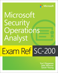 Cover image: Exam Ref SC-200 Microsoft Security Operations Analyst 1st edition 9780137568352