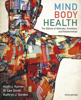 Cover image: Mind/Body Health: The Effects of Attitudes, Emotions, and Relationships (Pearson+) 5th edition 9780321883452