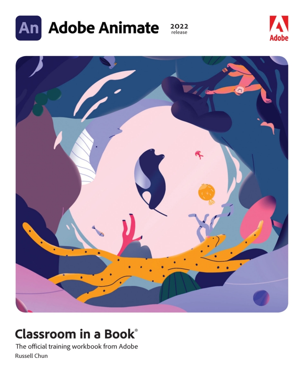 Adobe Animate Classroom in a Book (2022 Release) 1st Edition
    Newer Edition Available