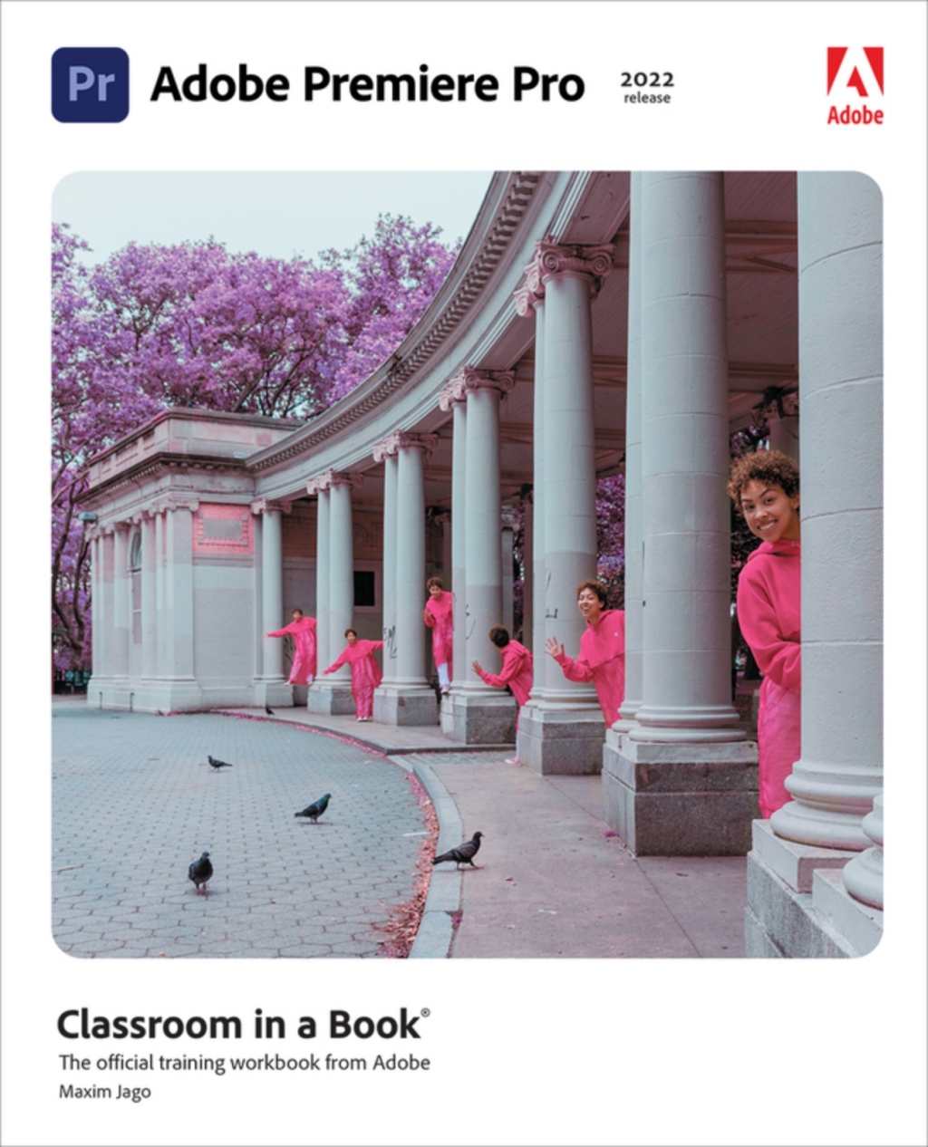Adobe Premiere Pro Classroom in a Book (2022 release) (Pearson+) 1st Edition
