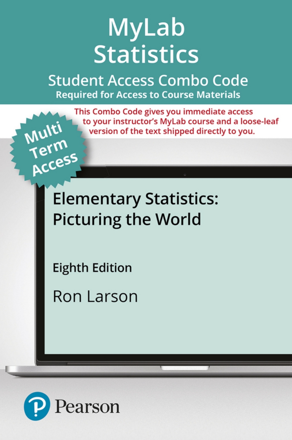 MyLab Statistics with Pearson eText + Print Combo Access Code for Elementary Statistics: Picturing the World 8th Edition