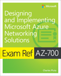 表紙画像: Exam Ref AZ-700 Designing and Implementing Microsoft Azure Networking Solutions 1st edition 9780137682775