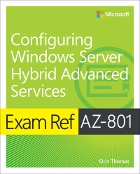 Imagen de portada: Exam Ref AZ-801 Configuring Windows Server Hybrid Advanced Services 1st edition 9780137729494