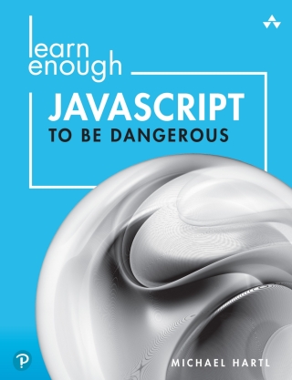 Cover image: Learn Enough JavaScript to Be Dangerous 1st edition 9780137843749