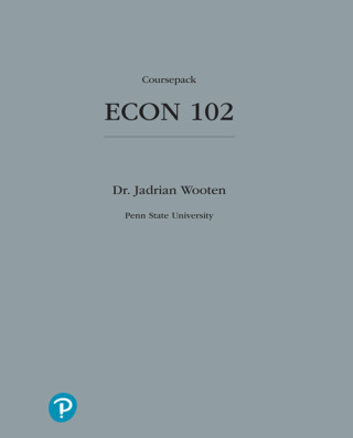 Cover image: ECON 102: Coursepack for Penn State University 1st edition 9780137887880