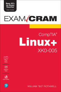 Cover image: CompTIA Linux+ XK0-005 Exam Cram 1st edition 9780137898558