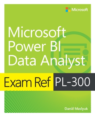 Cover image: Exam Ref PL-300 Power BI Data Analyst 1st edition 9780137901234