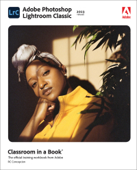 Cover image: Adobe Photoshop Lightroom Classic Classroom in a Book (2023 Release) 1st edition 9780137983605