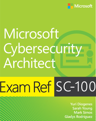 表紙画像: Exam Ref SC-100 Microsoft Cybersecurity Architect 1st edition 9780137997305
