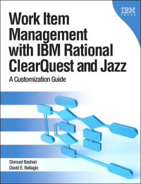 Cover image: Work Item Management with IBM Rational ClearQuest and Jazz 1st edition 9780137001798