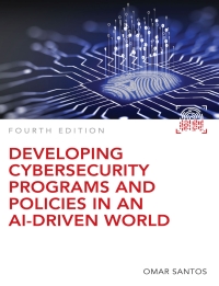 Cover image: Developing Cybersecurity Programs and Policies in an AI-Driven World 4th edition 9780138074104