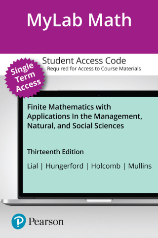 Cover image: MyLab Math with Pearson eText (up to 18-weeks) Access Code for Finite Mathematics with Applications In the Management, Natural, and Social Sciences 13th edition 9780138079550