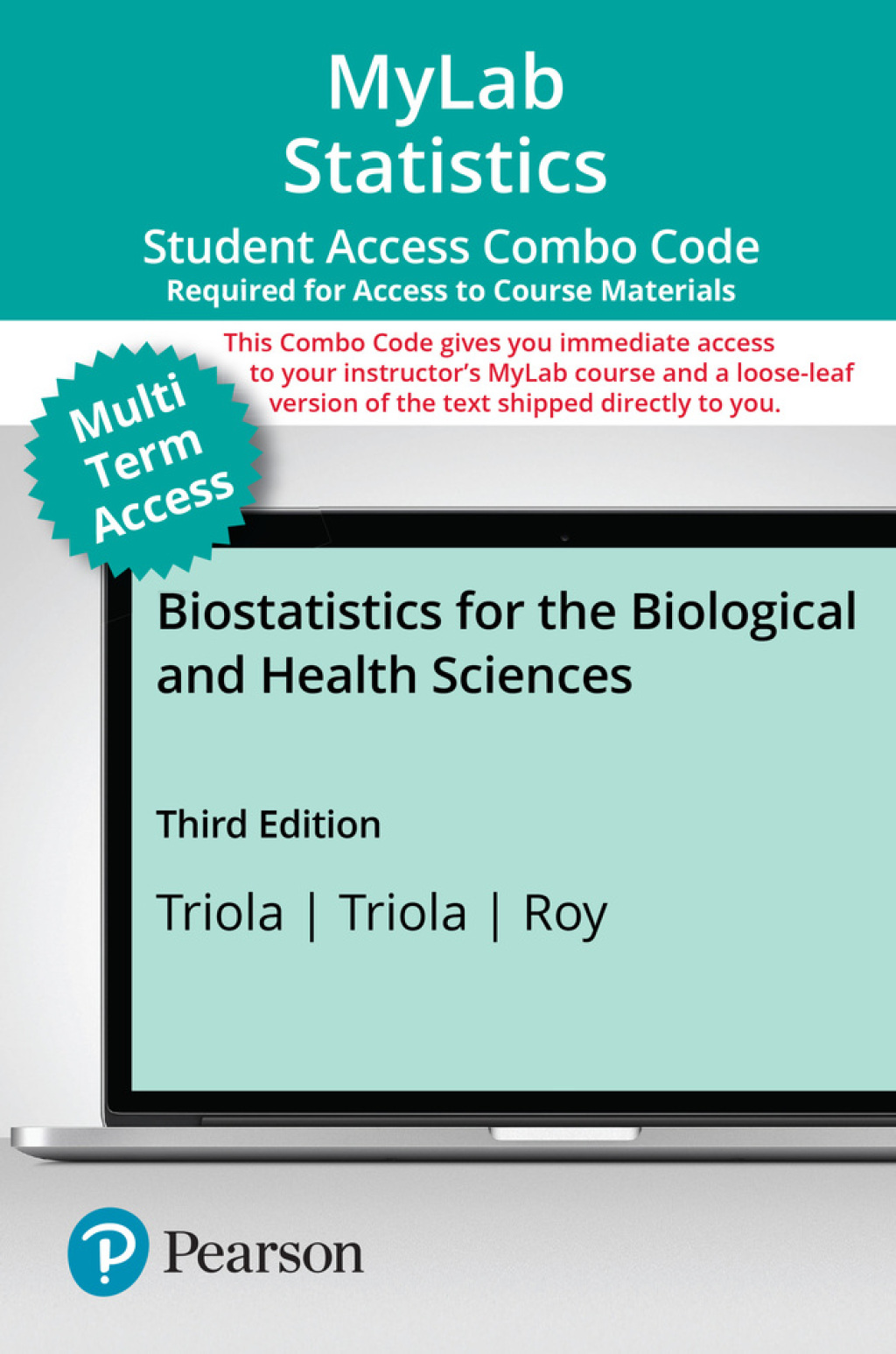 MyLab Statistics with Pearson eText (up to 24 months) + Print Combo Access Code for Biostatistics for the Biological and Health Sciences 3rd Edition
