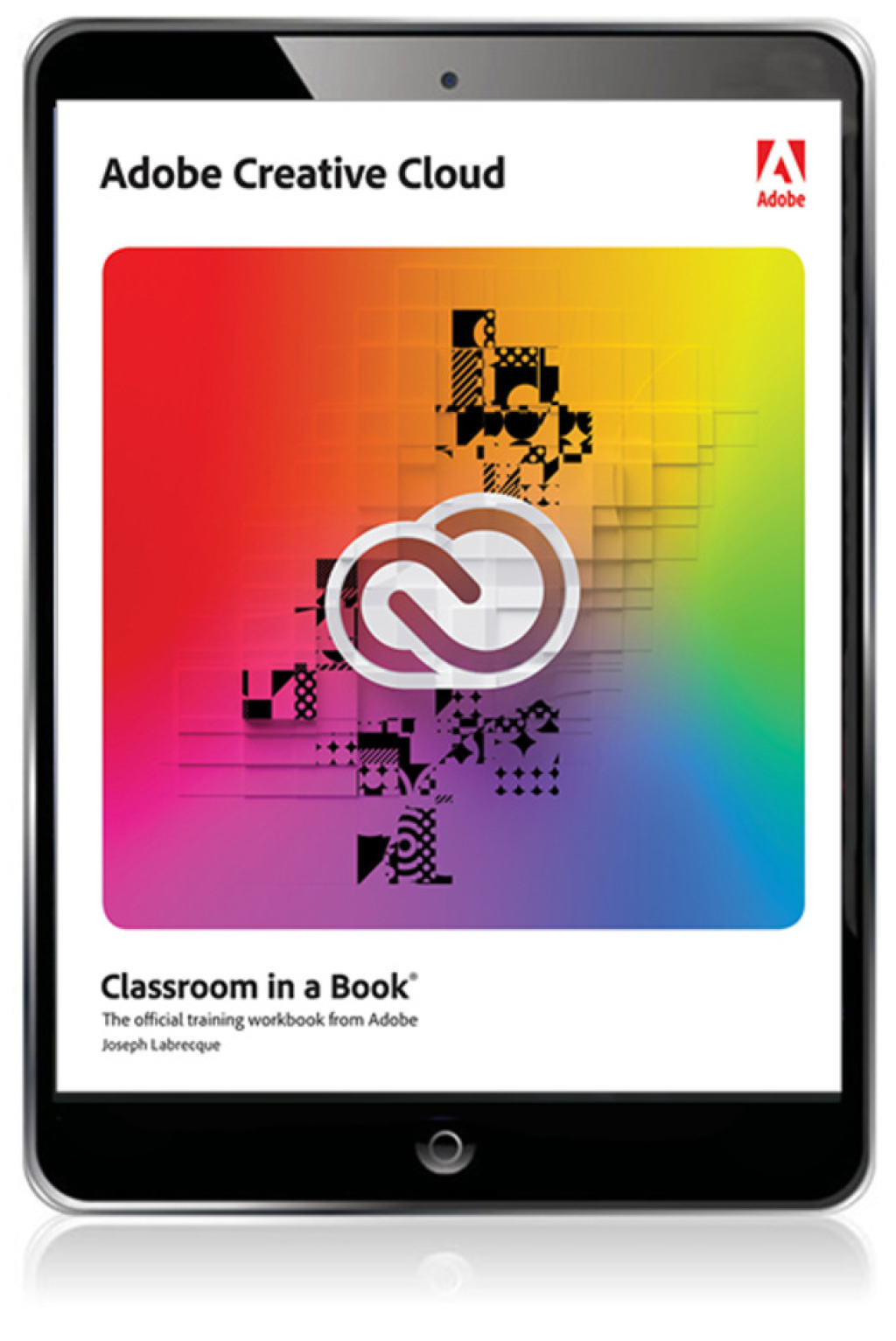 Adobe Creative Cloud Classroom in a Book: Design Software Foundations with Adobe Creative Cloud (Pearson+) 1st Edition