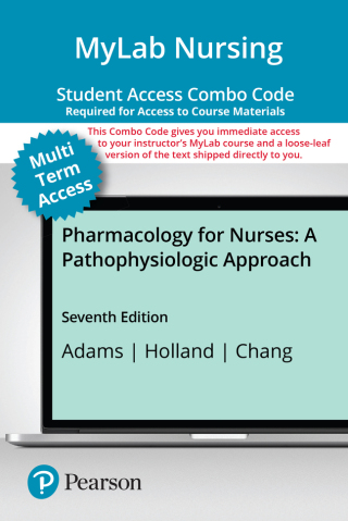 Cover image: Pharmacology for Nurses: A Pathophysiologic Approach -- MyLab Nursing with Pearson eText + Print Combo Access Code 7th edition 9780138101329
