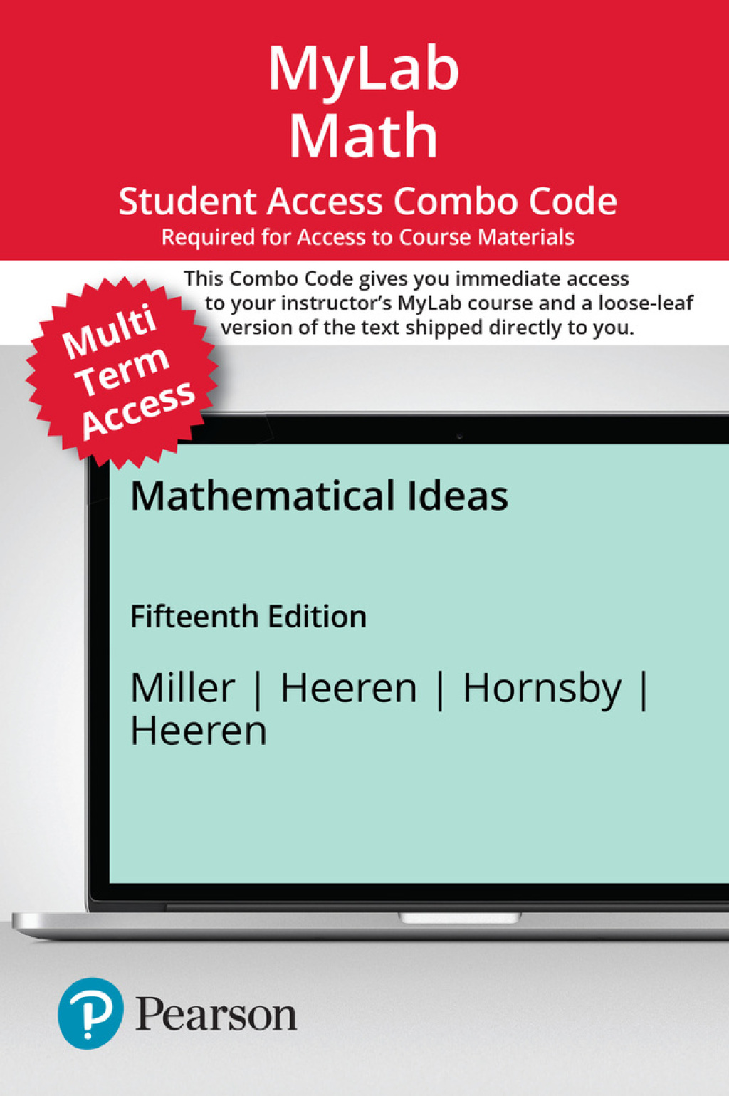MyLab Math with Pearson eText (up to 24 months) + Print Combo Access Code for Mathematical Ideas 15th Edition