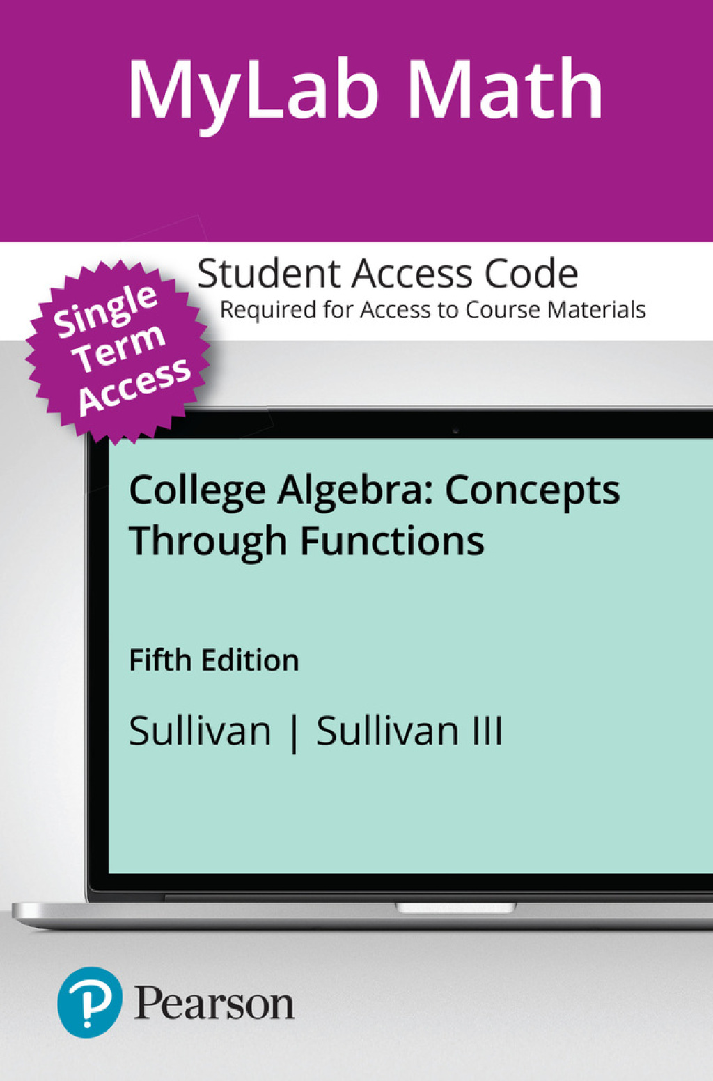 MyLab Math with Pearson eText (up to 18-weeks) Access Code for College Algebra: Concepts Through Functions 5th Edition