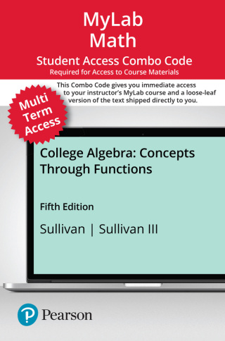 Cover image: MyLab Math with Pearson eText (up to 24 months) + Print Combo Access Code for College Algebra: Concepts Through Functions 5th edition 9780138120900