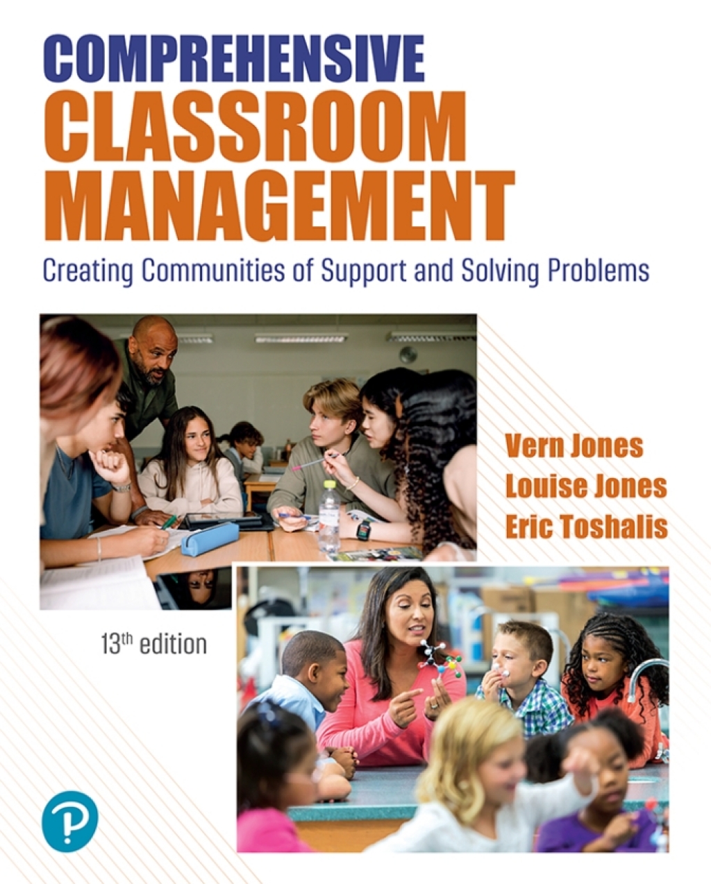 Comprehensive Classroom Management Creating Communities of Support and Solving Problems 13th Edition