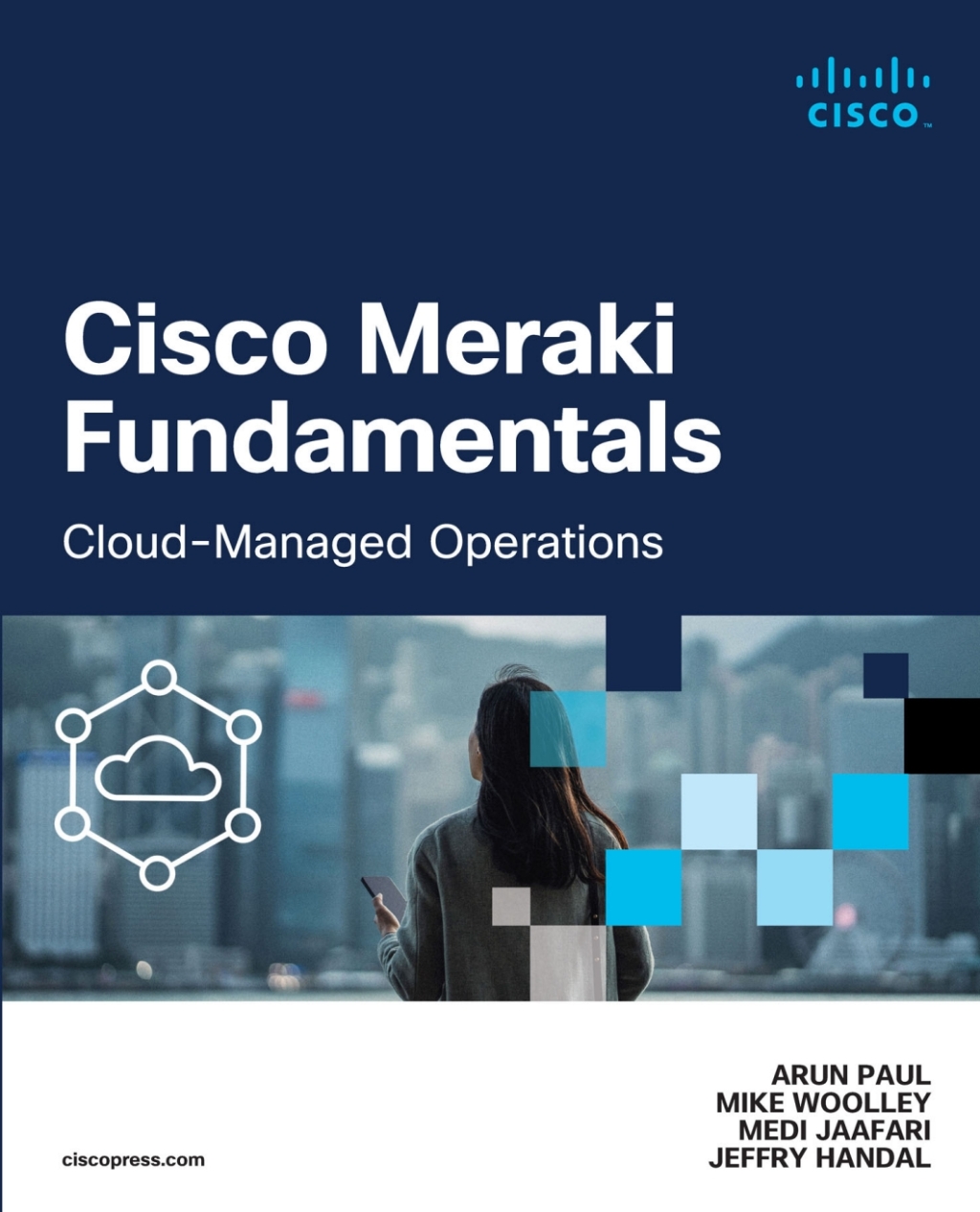 Cisco Meraki Fundamentals Cloud-Managed Operations 1st Edition