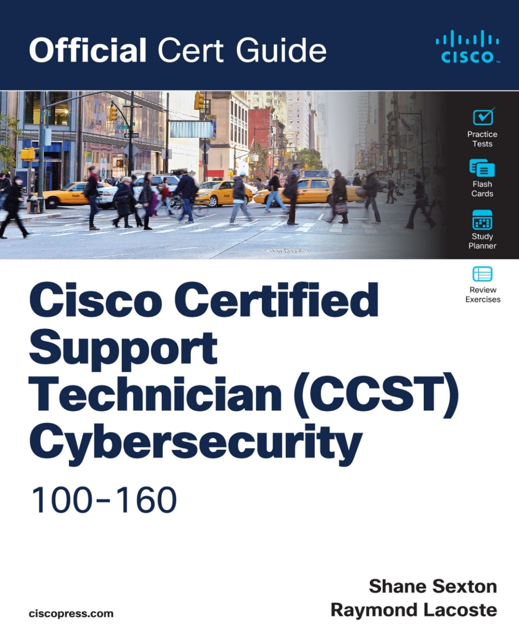 Cisco Certified Support Technician (CCST) Cybersecurity 100-160 Official Cert Guide 1st Edition