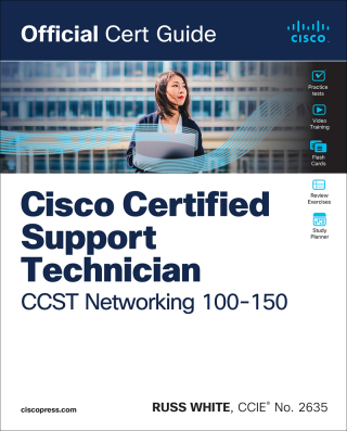 Cover image: Cisco Certified Support Technician (CCST) Networking 100-150 Official Cert Guide 1st edition 9780138213428