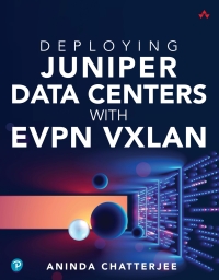 Cover image: Deploying Juniper Data Centers with EVPN VXLAN 1st edition 9780138225391