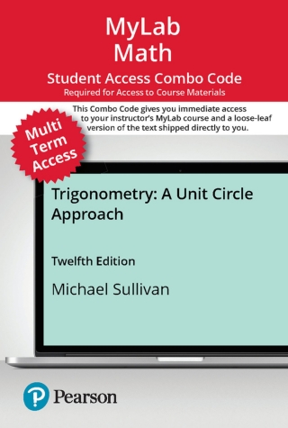 Cover image: MyLab Math with Pearson eText (up to 24 months) + Print Combo Access Code for Trigonometry: A Unit Circle Approach 12th edition 9780138234973
