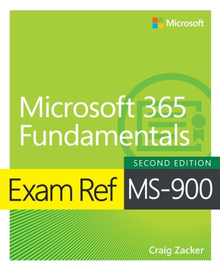 Cover image: Exam Ref MS-900 Microsoft 365 Fundamentals 2nd edition 9780138237110