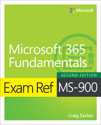 Cover image: Exam Ref MS-900 Microsoft 365 Fundamentals 2nd edition 9780138237110