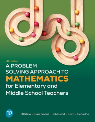 Cover image: A Problem Solving Approach to Mathematics for Elementary and Middle School Teachers 14th edition 9780138241957
