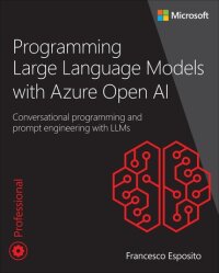表紙画像: Programming Large Language Models with Azure Open AI 1st edition 9780138280376