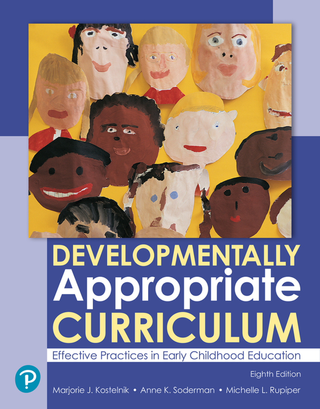 Developmentally Appropriate Curriculum: Best Practices in Early Childhood Education (Pearson+) 8th Edition