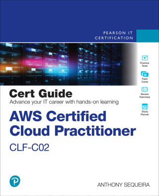 Cover image: AWS Certified Cloud Practitioner CLF-C02 Cert Guide 2nd edition 9780138285999