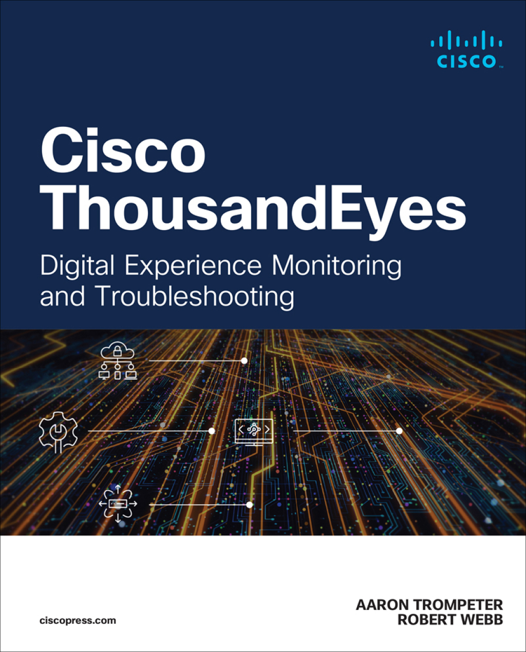 Cisco ThousandEyes Digital Experience Monitoring and Troubleshooting 1st Edition