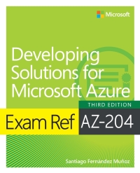 Cover image: Exam Ref AZ-204 Developing Solutions for Microsoft Azure 3rd edition 9780138312138