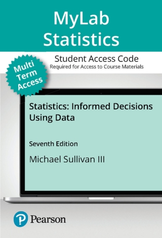 Cover image: MyLab Statistics with Pearson eText (up to 24 months) Access Code for Statistics: Informed Decisions Using Data 7th edition 9780138317317