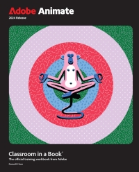 Cover image: Adobe Animate Classroom in a Book 2024 Release 1st edition 9780138317713