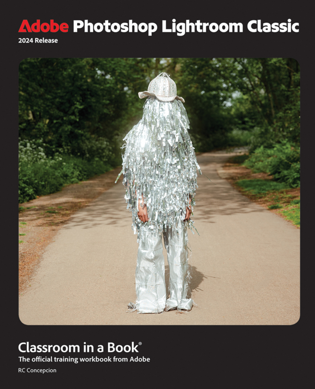 Adobe Photoshop Lightroom Classic Classroom in a Book 2024 Release 1st Edition