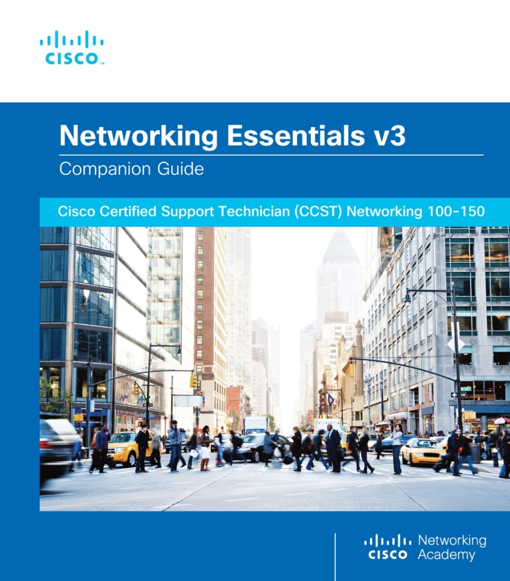 Networking Essentials Companion Guide v3 Cisco Certified Support Technician (CCST) Networking 100-150 2nd Edition