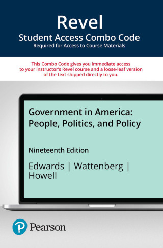 Cover image: Revel + Print Combo Access Code for Government in America: People, Politics, and Policy 19th edition 9780138359089