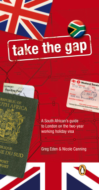 Omslagafbeelding: Take The Gap - A South African handbook for two years in London 1st edition 9780143025467