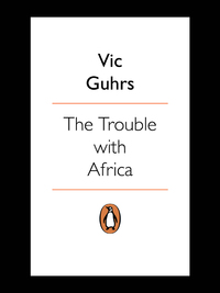表紙画像: The Trouble with Africa 1st edition 9780143026914